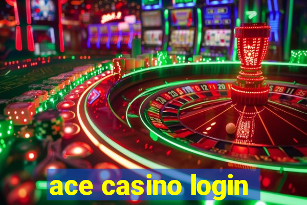 ace casino login